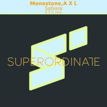 Monostone, A X L – Sahara
