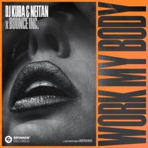 Neitan, DJ Kuba, Bounce Inc. – Work My Body (Extended Mix)