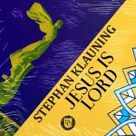 Stephan Klauning – Jesus is Lord