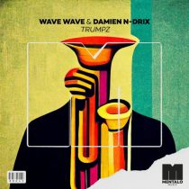 Damien N-Drix, Wave Wave – Trumpz (Extended Mix)