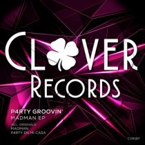 P4RTY GROOVIN’ – Madman EP