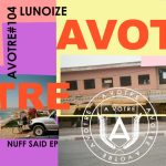 Lunoize – Nuff Said EP