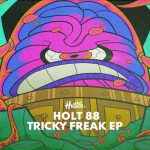 Holt 88 – Tricky Freak