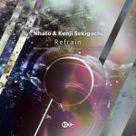 Nhato, Kenji Sekiguchi – Refrain (Remixes)
