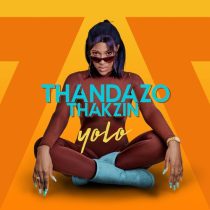 Thakzin, Thandazo – Yolo