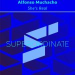 Alfonso Muchacho – She’s Real