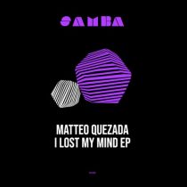 Matteo Quezada – I Lost My Mind EP