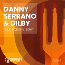 Danny Serrano, Dilby – Wild for the Night