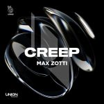 Max Zotti – CREEP (Extended Mix)