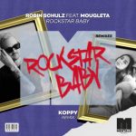 Robin Schulz, Mougleta – Rockstar Baby (feat. Mougleta) [KOPPYExtended Remix]
