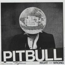 Pitbull, AYYBO, Ero808 – RIGHT OR WRONG (HYPNOSIS)