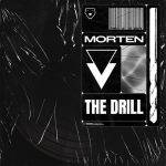 MORTEN – The Drill (Extended Mix)