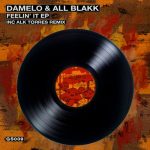 ALL BLAKK, Damelo – Feelin’ It EP