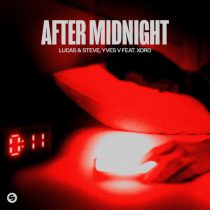 Yves V, Lucas & Steve, Xoro – After Midnight (feat. Xoro) [Extended Mix]