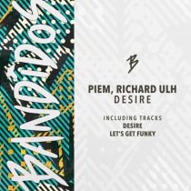 Piem, Richard Ulh – Desire