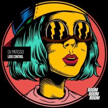 DJ Patisso – Lose Control