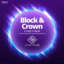 Block & Crown – You’re A Freak