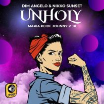Nikko Sunset, Dim Angelo, Johnny P Jr – Unholy (feat. Maria Peidi)