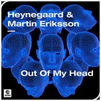 Martin Eriksson, Heynegaard – Out Of My Head (Extended Mix)