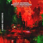 Luca Morris, Mozzy Rekorder – In Your Face