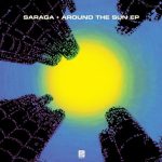 Saraga – Around The Sun EP