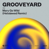 Grooveyard – Mary Go Wild (Hel:sløwed Extended Remix)