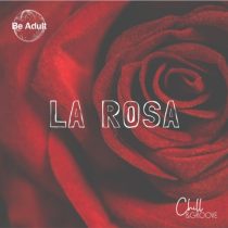 Chill & Groove – La Rosa