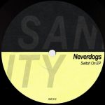 Neverdogs – Switch On EP