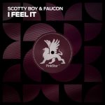 Scotty Boy, Faucon – I Feel It