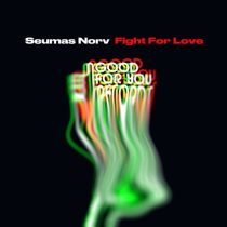 Seumas Norv – Fight For Love