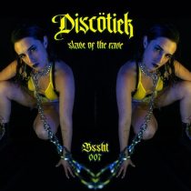 Discötiek – Slave Of The Rave