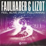 Faulhaber, Lizot, PollyAnna – Feel Alive (feat. PollyAnna) [Extended Mix]