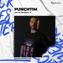 PUNCHTIM – Keep The Vibe Strong EP