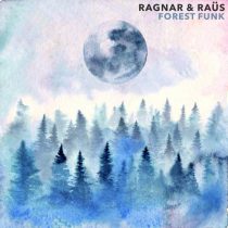 Ragnar & Raüs – Forest Funk