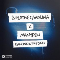 Breathe Carolina, ManyFew – Dancing In The Dark (Extended Mix)