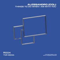 Alessandro (COL) – Things To Do When I Am With You