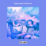 Eugene Carnell – Get Down EP