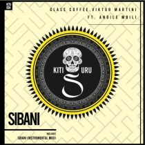 Glass Coffee, Viktor Martini, Andile Mbili – Sibani