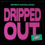 Spiro Catalano – Dripped Out