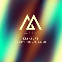 Kreature – Everything’s Cool