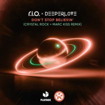 R.I.O., Deeperlove – Don’t Stop Believin’ (Crystal Rock X Marc Kiss Extended Remix)