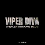 Viper Diva – Broken Dreams Club (Original Mix)