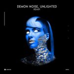 Demon Noise, Unlighted – Ready