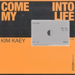 Kim Kaey – Come Into My Life (Extended Mix)