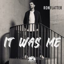 Ron Flatter – It Was Me