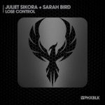Juliet Sikora, Sarah Bird – Lose Control