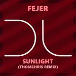 Fejer – Sunlight (ThomChris Remix)