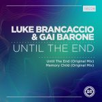 Gai Barone, Luke Brancaccio – Until the End