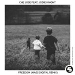 Che Jose, Jodie Knight – Freedom (Mass Digital Remix)