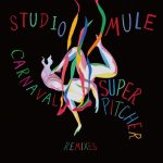 studio mule – Carnaval (Superpitcher Remixes)